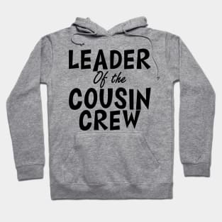 Leader of the cousin crew Hoodie